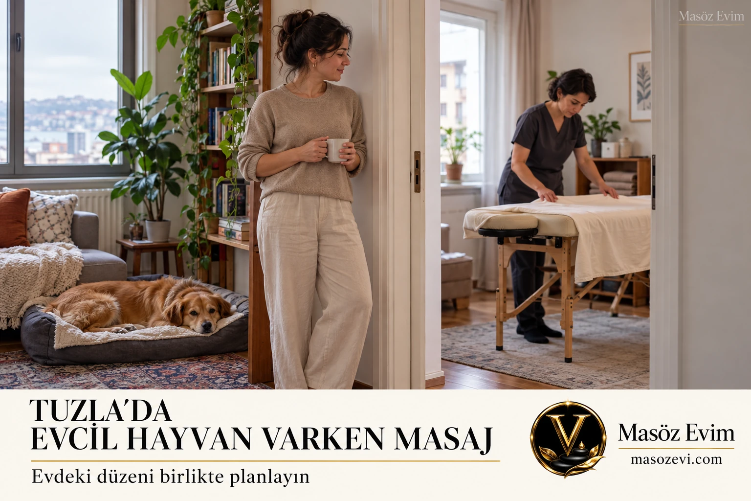 Tuzla’da Evcil Hayvan Varken Masaj: Evinizdeki Düzen 1 Tuzla’da evcil hayvan varken masaj planında köpeğinin yanında duran ev sahibi ve ayrı odada masayı hazırlayan masöz, Masöz Evim logosu ve başlığı